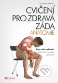 Kniha: Cvičení pro zdravá záda (Philip Striano). CPRESS, 2022 Kniha: Cvičení pro zdravá záda (Philip Striano). CPRESS, 2022