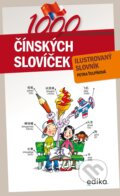 Kniha: 1000 čínských slovíček (Petra Ťulpíková). Edika, 2022 Kniha: 1000 čínských slovíček (Petra Ťulpíková). Edika, 2022