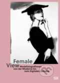Kniha: Female View (Julia Wagner). Hatje Cantz, 2022 Kniha: Female View (Julia Wagner). Hatje Cantz, 2022