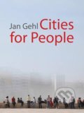 Kniha: Cities for People (Jan Gehl). Island Press, 2010 Kniha: Cities for People (Jan Gehl). Island Press, 2010