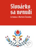 Kniha: Slovácko sa nenudí (Marek Šalanda). BIZBOOKS, 2022 Kniha: Slovácko sa nenudí (Marek Šalanda). BIZBOOKS, 2022