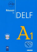 Kniha: Réussir le DELF A1: Livre + CD (Nelly Mous). Didier, 2010 Kniha: Réussir le DELF A1: Livre + CD (Nelly Mous). Didier, 2010