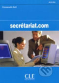 Kniha: Secrétariat.com A2: Cahier d´activités (Emmanuelle Daill). Cle International, 2005 Kniha: Secrétariat.com A2: Cahier d´activités (Emmanuelle Daill). Cle International, 2005