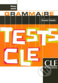 Kniha: Tests CLE Grammaire: Avancé Livre (Giovanna Tempesta). Cle International, 2004 Kniha: Tests CLE Grammaire: Avancé Livre (Giovanna Tempesta). Cle International, 2004