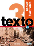 Kniha: Texto 3 (B1): Cahier d´activités + CD Audio (Marie-José Lopes). Hachette Francais Langue Étrangere, 2016 Kniha: Texto 3 (B1): Cahier d´activités + CD Audio (Marie-José Lopes). Hachette Francais Langue Étrangere, 2016
