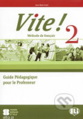 Kniha: Vite! 2: Guide pédagogique + 2 Class Audio CDs + 1 Test CD (Maria Anna Crimi). Eli, 2011 Kniha: Vite! 2: Guide pédagogique + 2 Class Audio CDs + 1 Test CD (Maria Anna Crimi). Eli, 2011
