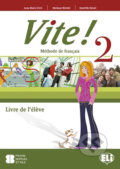 Kniha: Vite! 2 A2: Livre de l´éleve (Eli). Eli, 2011 Kniha: Vite! 2 A2: Livre de l´éleve (Eli). Eli, 2011
