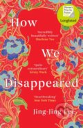 Kniha: How We Disappeared (Jing-Jing Lee). Oneworld, 2019 Kniha: How We Disappeared (Jing-Jing Lee). Oneworld, 2019