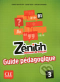 Kniha: Zénith 3 B1: Guide pédagogique (Fabrice Barthélémy). Cle International, 2014 Kniha: Zénith 3 B1: Guide pédagogique (Fabrice Barthélémy). Cle International, 2014