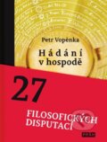 Kniha: Hádání v hospodě (Petr Vopěnka). Práh, 2013 Kniha: Hádání v hospodě (Petr Vopěnka). Práh, 2013