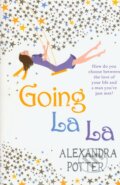 Kniha: Going La La (Alexandra Potter). Hodder and Stoughton, 2012 Kniha: Going La La (Alexandra Potter). Hodder and Stoughton, 2012