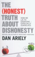 Kniha: The (Honest) Truth about Dishonesty (Dan Ariely). HarperCollins, 2013 Kniha: The (Honest) Truth about Dishonesty (Dan Ariely). HarperCollins, 2013