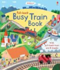Kniha: Busy Train (Fiona Watt). Usborne, 2012 Kniha: Busy Train (Fiona Watt). Usborne, 2012
