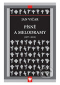 Kniha: Písně a melodramy (1977-2012) (Jan Vičar). Univerzita Palackého v Olomouci, 2013 Kniha: Písně a melodramy (1977-2012) (Jan Vičar). Univerzita Palackého v Olomouci, 2013
