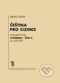 Kniha: Čeština pro cizince (Milada Čadská). Karolinum, 2013 Kniha: Čeština pro cizince (Milada Čadská). Karolinum, 2013