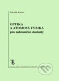 Kniha: Optika a atomová fyzika pro zahraniční studenty (Zdeněk Rubeš). Karolinum, 2013 Kniha: Optika a atomová fyzika pro zahraniční studenty (Zdeněk Rubeš). Karolinum, 2013