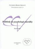 Průhledy do psychologie morálky - Pavel Vacek, Gaudeamus, 2012