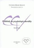 Kniha: Průhledy do psychologie morálky (Pavel Vacek). Gaudeamus, 2012 Kniha: Průhledy do psychologie morálky (Pavel Vacek). Gaudeamus, 2012