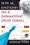 E-kniha: Šetři se, Einsteine! (Joshua Foer), 2012 E-kniha: Šetři se, Einsteine! (Joshua Foer), 2012