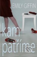 Kniha: Kam patříme (Emily Giffin). Domino, 2013 Kniha: Kam patříme (Emily Giffin). Domino, 2013