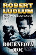 Kniha: Bourneova moc (Eric Van Lustbader a Robert Ludlum). Domino, 2013 Kniha: Bourneova moc (Eric Van Lustbader a Robert Ludlum). Domino, 2013