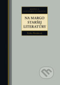 Kniha: Na margo staršej literatúry (Erika Brtáňová). Kalligram, 2012 Kniha: Na margo staršej literatúry (Erika Brtáňová). Kalligram, 2012