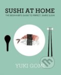 Kniha: Sushi at Home (Yuki Gomi). Fig Tree, 2013 Kniha: Sushi at Home (Yuki Gomi). Fig Tree, 2013