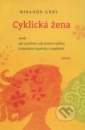 Kniha: Cyklická žena (Miranda Gray), 2013 Kniha: Cyklická žena (Miranda Gray), 2013
