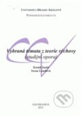 Kniha: Vybraná témata z teorie výchovy (Kamil Janiš a Irena Loudová). Gaudeamus, 2012 Kniha: Vybraná témata z teorie výchovy (Kamil Janiš a Irena Loudová). Gaudeamus, 2012