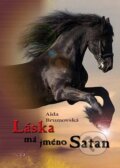 Kniha: Láska má jméno Satan (Aida Brumovská). TeMi, 2013 Kniha: Láska má jméno Satan (Aida Brumovská). TeMi, 2013