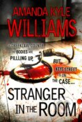Kniha: Stranger in the Room (Amanda Kyle Williams). Headline Book, 2013 Kniha: Stranger in the Room (Amanda Kyle Williams). Headline Book, 2013