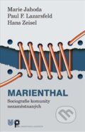 Kniha: Marienthal (Hans Zeisel, Marie Jahoda a Paul F. Lazarsfeld). Masarykova univerzita, 2013 Kniha: Marienthal (Hans Zeisel, Marie Jahoda a Paul F. Lazarsfeld). Masarykova univerzita, 2013