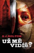 Kniha: Už mě vidíš? (S.J. Bolton). Domino, 2013 Kniha: Už mě vidíš? (S.J. Bolton). Domino, 2013