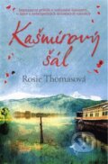 Kniha: Kašmírový šál (Rosie Thomas). Fortuna Libri ČR, 2013 Kniha: Kašmírový šál (Rosie Thomas). Fortuna Libri ČR, 2013