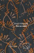 Kniha: Pes na cestě (Pavel Vilikovský). Větrné mlýny, 2013 Kniha: Pes na cestě (Pavel Vilikovský). Větrné mlýny, 2013