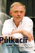 Kniha: Půlkacíř (Karel Kryl a Miloš Čermák). Leda, 2013 Kniha: Půlkacíř (Karel Kryl a Miloš Čermák). Leda, 2013