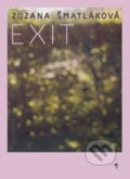 Kniha: Exit (Zuzana Šmatláková). Koloman Kertész Bagala, 2013 Kniha: Exit (Zuzana Šmatláková). Koloman Kertész Bagala, 2013