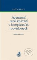 Kniha: Agenturní zaměstnávání v komplexních souvislostech (Jan Pichrt a kolektiv). C. H. Beck, 2013 Kniha: Agenturní zaměstnávání v komplexních souvislostech (Jan Pichrt a kolektiv). C. H. Beck, 2013
