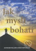 Kniha: Jak myslí bohatí (Steve Siebold). incommunity, 2012 Kniha: Jak myslí bohatí (Steve Siebold). incommunity, 2012