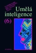 Kniha: Umělá inteligence 6. (Vladimír Mařík a kolektiv). Academia, 2013 Kniha: Umělá inteligence 6. (Vladimír Mařík a kolektiv). Academia, 2013