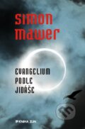 Kniha: Evangelium podle Jidáše (Simon Mawer). Kniha Zlín, 2014 Kniha: Evangelium podle Jidáše (Simon Mawer). Kniha Zlín, 2014