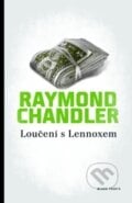 Loučení s Lennoxem - Raymond Chandler, Mladá fronta, 2013