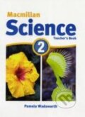 Kniha: Macmillan Science 2: Teacher's book (MacMillan). MacMillan, 2011 Kniha: Macmillan Science 2: Teacher's book (MacMillan). MacMillan, 2011