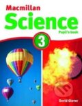 Kniha: Macmillan Science 3: Pupil's Book (David Glover). MacMillan, 2011 Kniha: Macmillan Science 3: Pupil's Book (David Glover). MacMillan, 2011