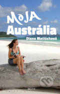 Moja Austrália - Diana Matlúchová, 2013