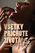 Kniha: Všetky príchute života (Emma Jane Unsworth). Motýľ, 2013 Kniha: Všetky príchute života (Emma Jane Unsworth). Motýľ, 2013