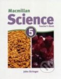 Kniha: Macmillan Science 5: Teacher's book (MacMillan). MacMillan, 2011 Kniha: Macmillan Science 5: Teacher's book (MacMillan). MacMillan, 2011