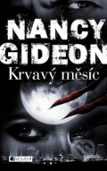 Kniha: Krvavý měsíc (Nancy Gideon). Nakladatelství Fragment, 2013 Kniha: Krvavý měsíc (Nancy Gideon). Nakladatelství Fragment, 2013