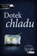 Kniha: Dotek chladu (Tamina Berger). Nakladatelství Fragment, 2013 Kniha: Dotek chladu (Tamina Berger). Nakladatelství Fragment, 2013