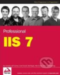 Kniha: Professional IIS 7 (Kenneth Schaefer a kolektív). Wrox, 2008 Kniha: Professional IIS 7 (Kenneth Schaefer a kolektív). Wrox, 2008
